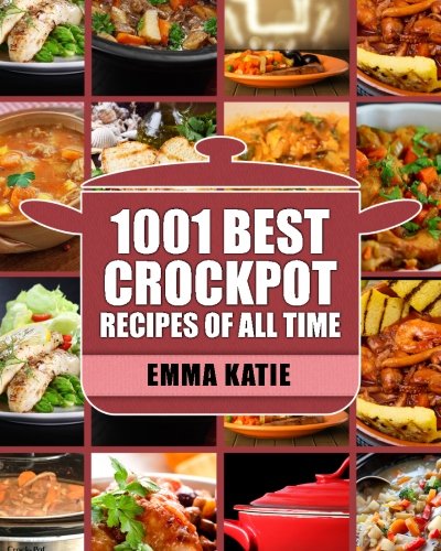Product Cover Crock Pot: 1001 Best Crock Pot Recipes of All Time (Crockpot, Crockpot Recipes, Crock Pot Cookbook, Crock Pot Recipes, Crock Pot, Slow Cooker, Slow Cooker Recipes, Slow Cooker Cookbook, Cookbooks)