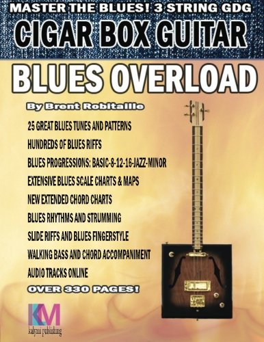 Product Cover Cigar Box Guitar - Blues Overload: Complete Blues Method for 3 String Cigar Box Guitar