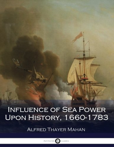 Product Cover Influence of Sea Power Upon History, 1660-1783 (Illustrated)
