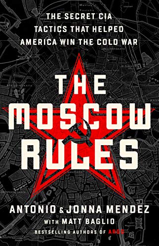 Product Cover The Moscow Rules: The Secret CIA Tactics That Helped America Win the Cold War