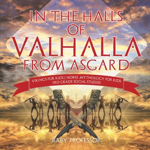 Product Cover In the Halls of Valhalla from Asgard - Vikings for Kids | Norse Mythology for Kids | 3rd Grade Social Studies