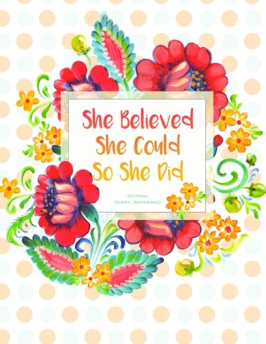 Product Cover She Believed She Could So She Did Journal (Diary, Notebook): XL 8.5 x 11 (Journals For Women To Write In)