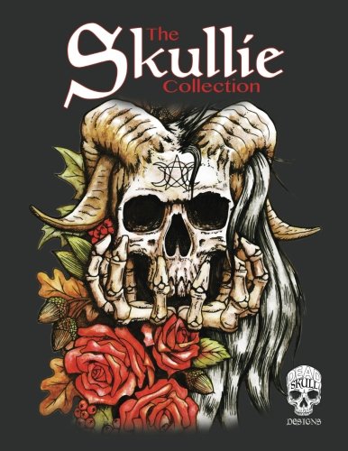 Product Cover The Skullie Collection: A Creeptastic Colouring Book with Skulls!
