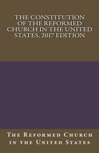 Product Cover The Constitution of the Reformed Church in the United States, 2017 edition