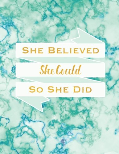 Product Cover She Believed She Could So She Did Journal With Inspirational Quotes: 8.5 x 11, Teal Marble Cover, Lined/Ruled Notebook (Inspirational Journals)