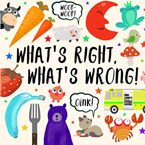 Product Cover What's Right, What's Wrong!: A Fun Guessing Game for 2-4 year olds