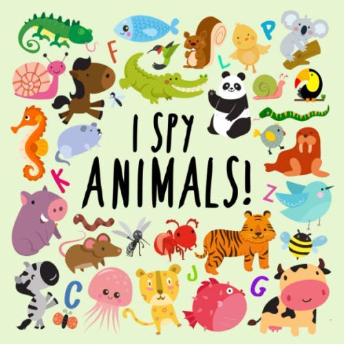 Product Cover I Spy - Animals!: A Fun Guessing Game for 2-4 Year Olds