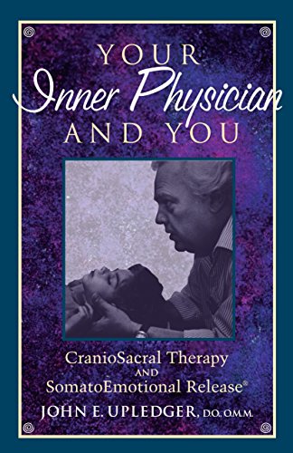 Product Cover Your Inner Physician and You: Craniosacral Therapy and Somatoemotional Release