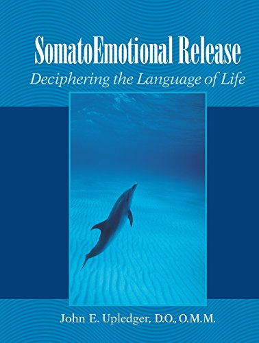 Product Cover Somato Emotional Release: Deciphering the Language of Life