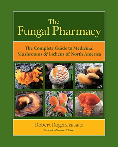 Product Cover The Fungal Pharmacy: The Complete Guide to Medicinal Mushrooms and Lichens of North America