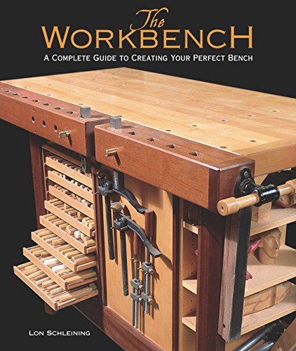 Product Cover The Workbench: A Complete Guide to Creating Your Perfect Bench