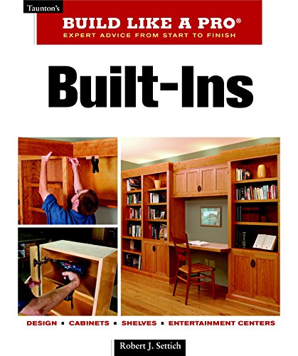 Product Cover Built-Ins: Expert Advice from Start to Finish (Taunton's Build Like a Pro)