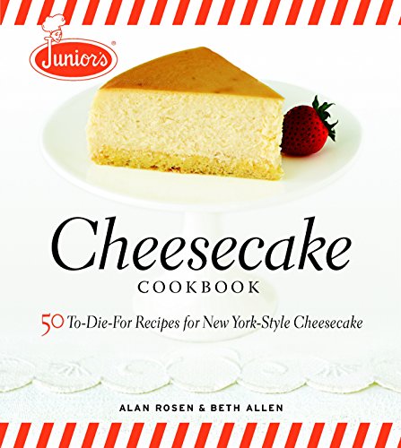 Product Cover Junior's Cheesecake Cookbook: 50 To-Die-For Recipes of New York-Style Cheesecake