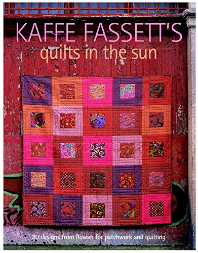 Product Cover Kaffe Fassett's Quilts in the Sun: 20 Designs from Rowan for Patchwork and Quilting