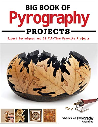 Product Cover Big Book of Pyrography Projects: Expert Techniques and 23 All-Time Favorite Projects (Fox Chapel Publishing) Includes Beginner-Friendly Tips, Tricks, and Inspiration from Leading Woodburning Artists