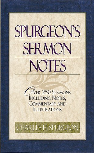 Product Cover Spurgeon's Sermon Notes: Over 250 Sermons Including Notes, Commentary and Illustrations