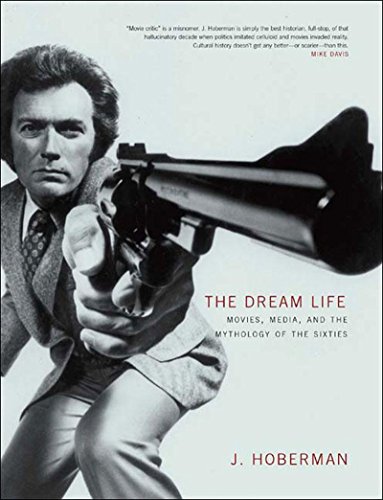 Product Cover The Dream Life: Movies, Media, and the Mythology of the Sixties