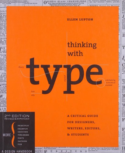 Product Cover Thinking with Type, 2nd revised and expanded edition: A Critical Guide for Designers, Writers, Editors, & Students