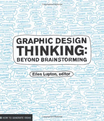 Product Cover Graphic Design Thinking: Beyond Brainstorming (Renowned Designer Ellen Lupton Provides New Techniques for Creative Thinking About Design Process with Examples and Case Studies) (Design Briefs)