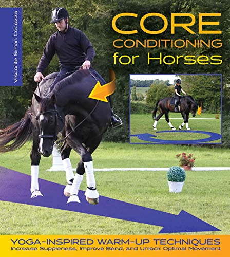 Product Cover Core Conditioning for Horses: Yoga-Inspired Warm-Up Techniques: Increase Suppleness, Improve Bend, and Unlock Optimal Movement