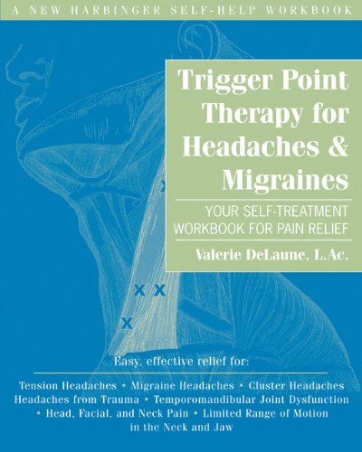 Product Cover Trigger Point Therapy for Headaches and Migraines: Your Self -Treatment Workbook for Pain Relief