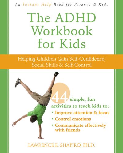 Product Cover The ADHD Workbook for Kids: Helping Children Gain Self-Confidence, Social Skills, and Self-Control (Instant Help)