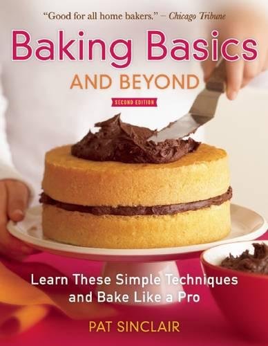 Product Cover Baking Basics and Beyond: Learn These Simple Techniques and Bake Like a Pro