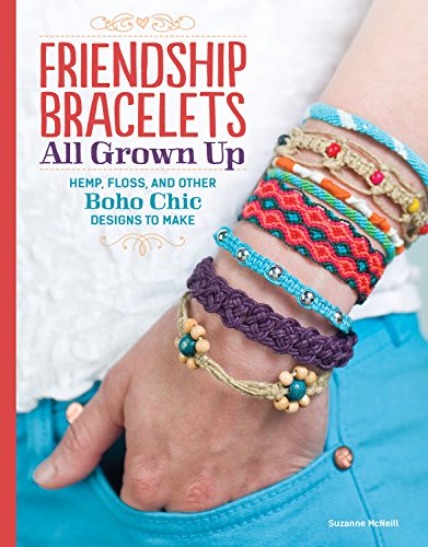 Product Cover Friendship Bracelets All Grown Up: Hemp, Floss, and Other Boho Chic Designs to Make (Design Originals) 30 Stylish Designs, Easy Techniques, and Step-by-Step Instructions for Intricate Knotwork