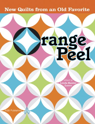 Product Cover Orange Peel: New Quilts From an Old Favorite