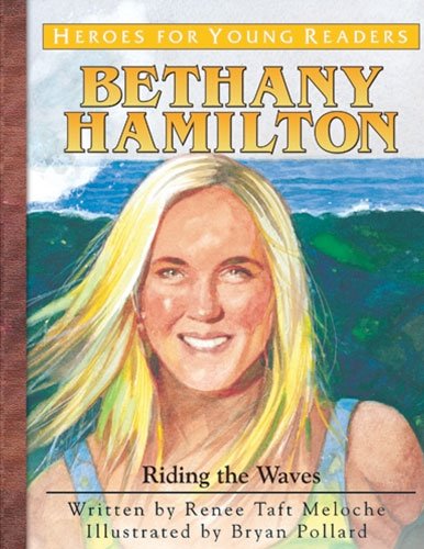 Product Cover Bethany Hamilton: Riding the Waves (Heroes for Young Readers)