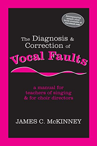 Product Cover The Diagnosis and Correction of Vocal Faults: A Manual for Teachers of Singing and for Choir Directors