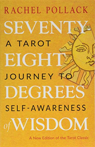 Product Cover Seventy-Eight Degrees of Wisdom: A Tarot Journey to Self-Awareness (A New Edition of the Tarot Classic)