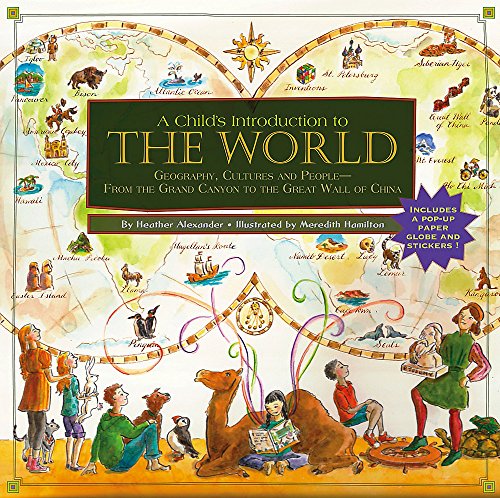 Product Cover A Child's Introduction to the World: Geography, Cultures, and People--From the Grand Canyon to the Great Wall of China (Child's Introduction Series)