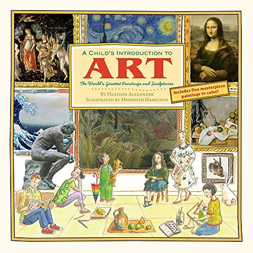 Product Cover A Child's Introduction to Art: The World's Greatest Paintings and Sculptures (Child's Introduction Series)