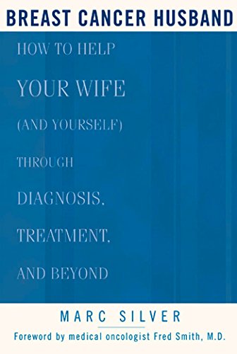 Product Cover Breast Cancer Husband: How to Help Your Wife (and Yourself) during Diagnosis, Treatment and Beyond