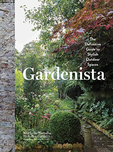 Product Cover Gardenista: The Definitive Guide to Stylish Outdoor Spaces