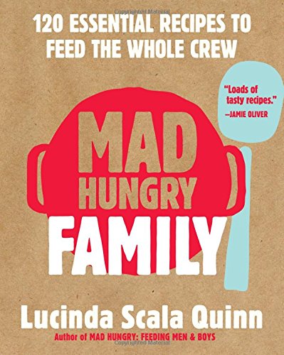Product Cover Mad Hungry Family: 120 Essential Recipes to Feed the Whole Crew