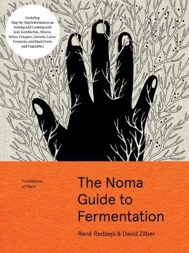Product Cover The Noma Guide to Fermentation: Including koji, kombuchas, shoyus, misos, vinegars, garums, lacto-ferments, and black fruits and vegetables (Foundations of Flavor)