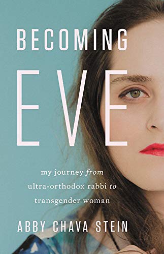 Product Cover Becoming Eve: My Journey from Ultra-Orthodox Rabbi to Transgender Woman