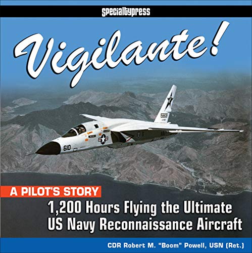 Product Cover Vigilante!: 1,200 Hours Flying the Ultimate US Navy Reconnaissance Aircraft