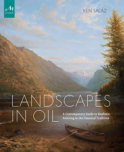 Product Cover Landscapes in Oil: A Contemporary Guide to Realistic Painting in the Classical Tradition