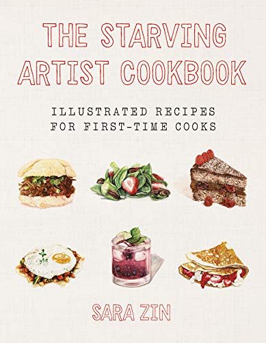 Product Cover The Starving Artist Cookbook: Illustrated Recipes for First-Time Cooks