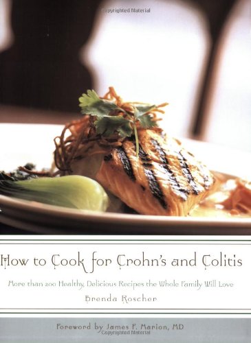 Product Cover How to Cook for Crohn's and Colitis: More than 200 healthy, delicious recipes the whole family will love