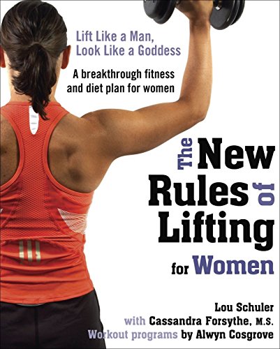 Product Cover The New Rules of Lifting for Women: Lift Like a Man, Look Like a Goddess