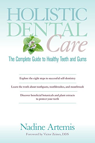 Product Cover Holistic Dental Care: The Complete Guide to Healthy Teeth and Gums