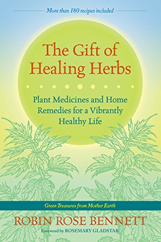 Product Cover The Gift of Healing Herbs: Plant Medicines and Home Remedies for a Vibrantly Healthy Life