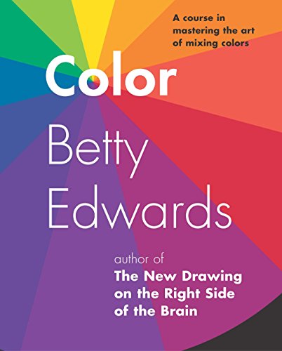 Product Cover Color by Betty Edwards: A Course in Mastering the Art of Mixing Colors