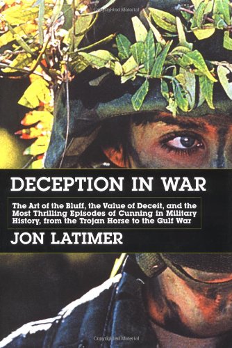 Product Cover Deception in War: The Art of the Bluff, the Value of Deceit, and the Most Thrilling Episodes of Cunning in Military History, from the Trojan Horse to the Gulf War