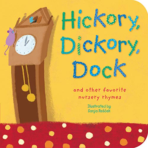 Product Cover Hickory, Dickory, Dock: and other favorite nursery rhymes (Padded Nursery Rhyme Board Books)