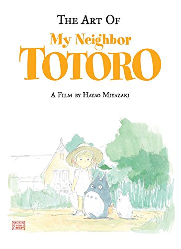 Product Cover The Art of My Neighbor Totoro: A Film by Hayao Miyazaki